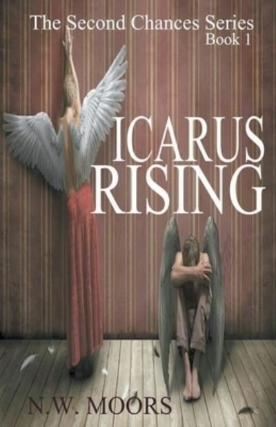 Cover for N W Moors · Icarus Rising - Second Chances (Paperback Bog) (2016)