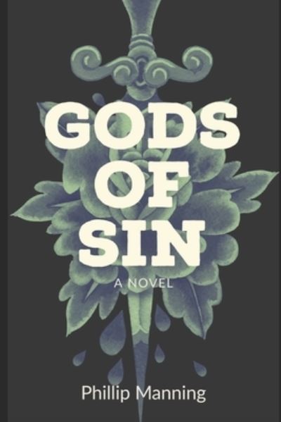 Cover for Phillip Manning · Gods of Sin (Book) (2022)