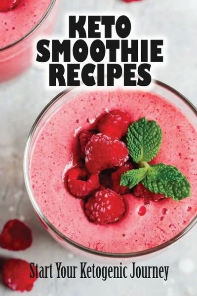 Cover for Elbert Atchison · Keto Smoothie Recipes (Taschenbuch) (2022)