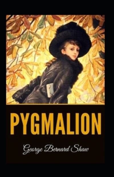 Cover for George Bernard Shaw · Pygmalion Illustrated (Paperback Book) (2021)