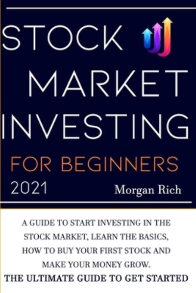 Cover for Morgan Rich · Stock Market Investing For Beginners 2021 (Paperback Book) (2020)