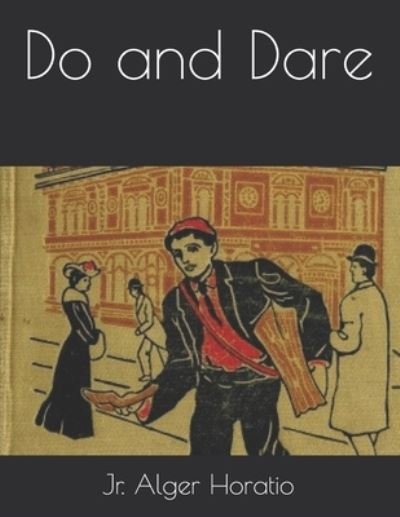 Cover for Jr Alger Horatio · Do and Dare (Taschenbuch) (2021)