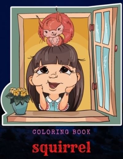 Cover for DXL Print · Squirrel Coloring Book (Paperback Bog) (2020)