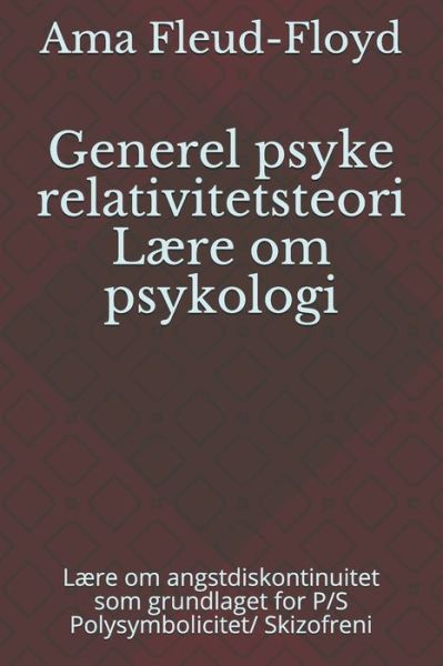 Cover for Ama Fleud-Floyd · Generel psyke relativitetsteori Laere om psykologi (Pocketbok) (2021)