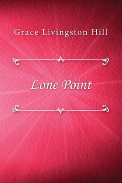 Cover for Grace Livingston Hill · Lone Point (Paperback Book) (2021)