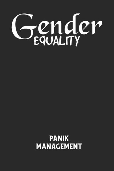 Cover for Angst-Management Notizbuch · GENDER EQUALITY - Panik Management (Paperback Book) (2020)