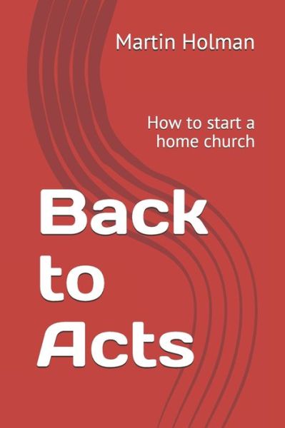 Cover for Martin Holman · Back to Acts (Paperback Book) (2020)