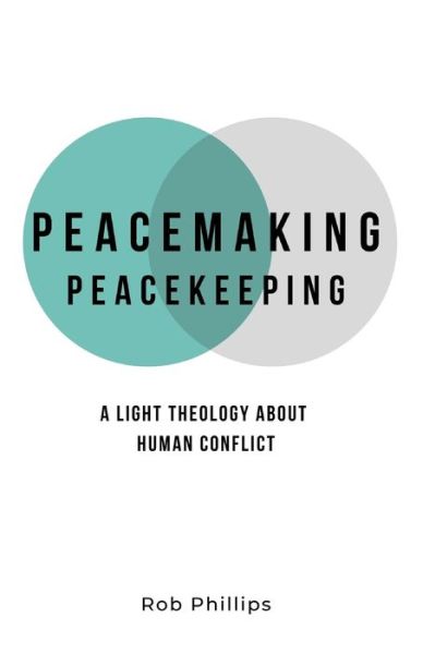 Cover for Rob Phillips · Peacemaking Peacekeeping (Paperback Book) (2020)