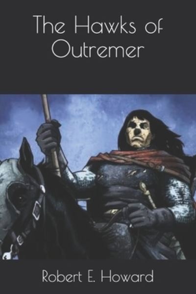 Cover for Robert E Howard · The Hawks of Outremer (Paperback Book) (2020)