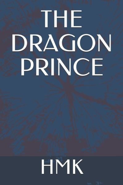 Cover for Hmk · The Dragon Prince (Taschenbuch) (2021)