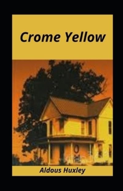 Cover for Aldous Huxley · Crome Yellow illustrated (Paperback Book) (2021)