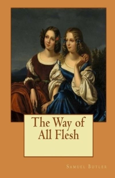 The Way of All Flesh Illustrated - Samuel Butler - Książki - Independently Published - 9798742416791 - 22 kwietnia 2021