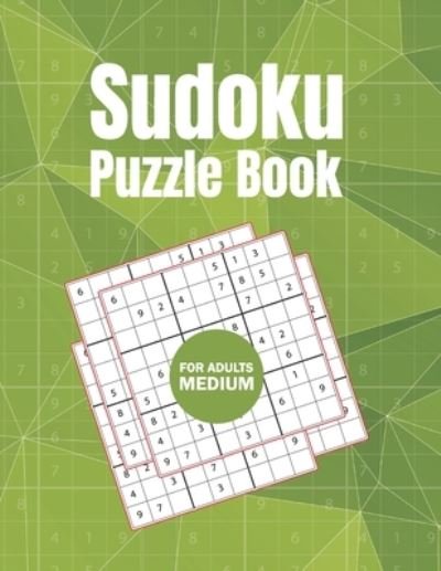 Cover for Awaltnis Press Publishing · Medium Sudoku Puzzle Book For Adults: Sudoku Book For Seniors And Teens, A Puzzles Book Suitable For All Levels From Beginners To Seniors, Advanced Sudoku Book For Kids (Paperback Bog) (2021)