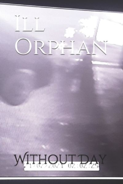 Cover for Without Day · Ill Orphan (Paperback Book) (2020)