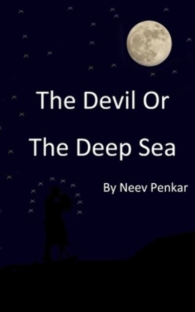 Cover for Neev Penkar · The Devil Or The Deep Sea (Pocketbok) (2021)