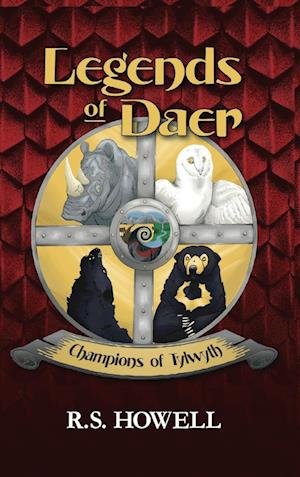 Cover for R S Howell · Legends of Daer: Champions of Tylwyth (Innbunden bok) (2022)
