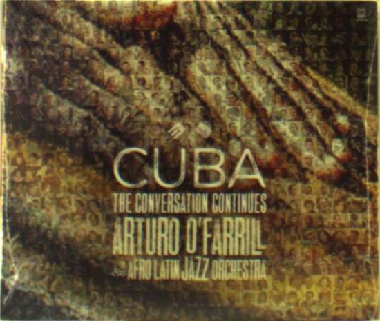 Cover for Arturo O'farrill · Cuba:Conversation Continues (CD) (2015)
