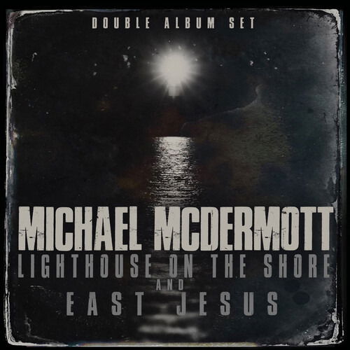 Cover for Michael Mcdermott · Lighthouse on the Shore / East Jesus (CD) (2024)