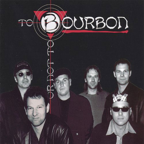 Cover for Bourbon · 2 B or Not 2 B (CD) (2006)