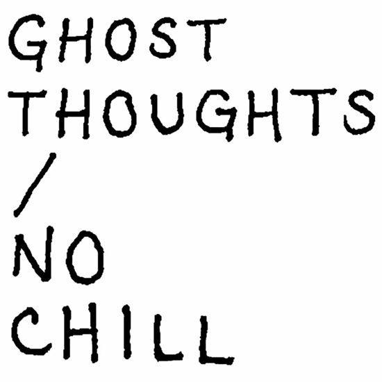 Cover for Ghost Thoughts · No Chill (CD) (2018)