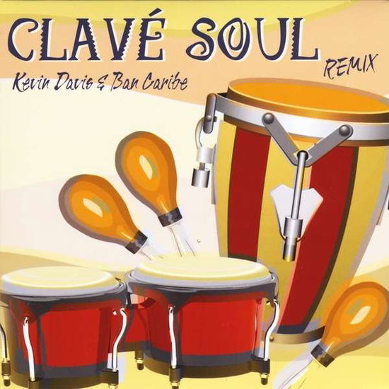 Cover for Kevin Davis · Clave Soul (CD) [Remix edition] (2012)