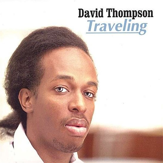 Cover for David Thompson · Traveling (CD) (2006)