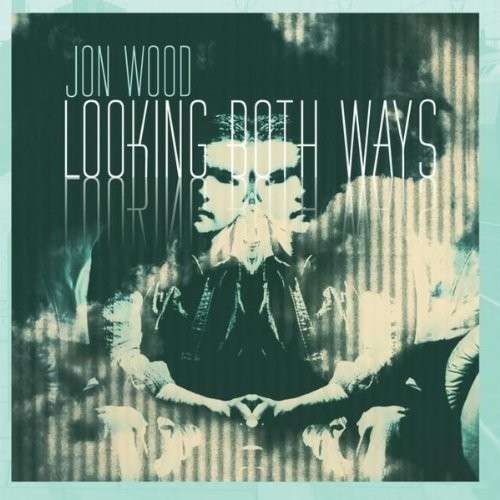 Cover for Jon Wood · Looking Both Ways (CD) (2010)