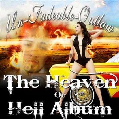 Cover for Unfadeable Outlaw · Heaven or Hell (CD) (2012)
