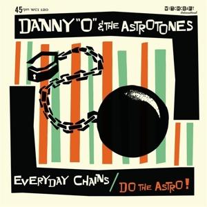 Cover for Danny 'o' &amp; The Astrotones · Everyday Chains/Do The Astro (LP) (2019)