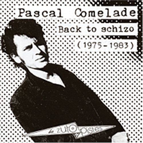 Cover for Pascal Comelade · Back to Schizo (1975-1983) (CD) (2005)