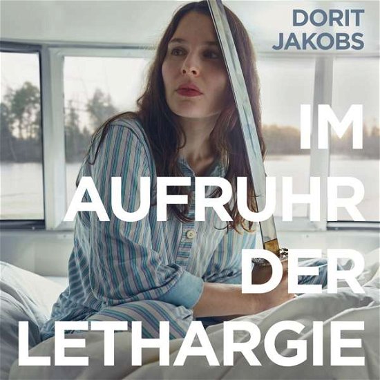 Cover for Dorit Jakobs · Im Aufruhr Der Lethargie (CD) (2018)