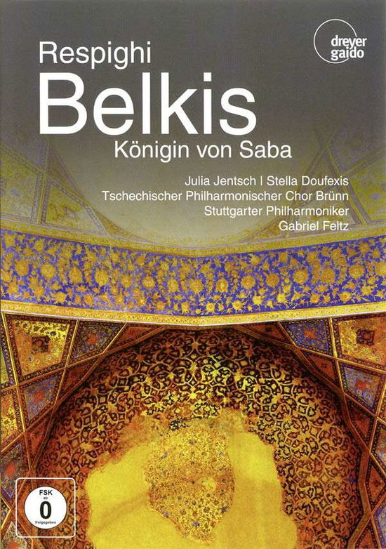 Cover for Doufexis, Stella / Jentsch, Julia / Morartzaliev, Metodi / Czech Philharmonic Choir Brno / Sturrgart Philharmonic / Feltz, Gabriel · Belkis, Königin von Saba Dreyer Gaido Klassisk (DVD) (2013)