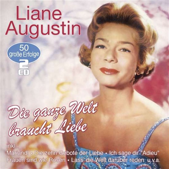 Cover for Liane Augustin · Die Ganze Welt Braucht Liebe- (CD) (2019)