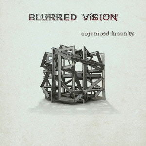 Cover for Blurred Vision · Organized Insanity (CD) [Japan Import edition] (2015)