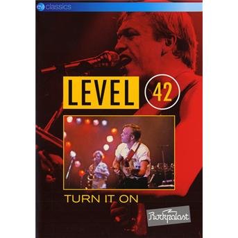 Turn It on - Level 42 - Elokuva - EV CLASSICS - 5036369808792 - maanantai 18. helmikuuta 2019