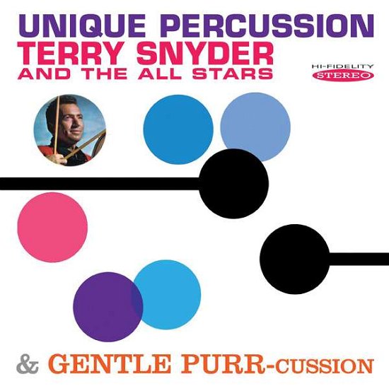 Cover for Terry Snyder &amp; the All Stars · Unique Percussion / Gentle Purr-Cussion (CD) (2015)