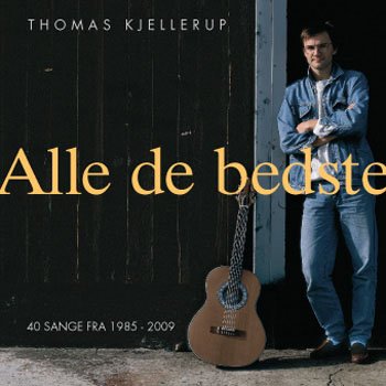 Alle De Bedste - Thomas Kjellerup - Musik - RUP Musik - 5705535037792 - 20. marts 2009