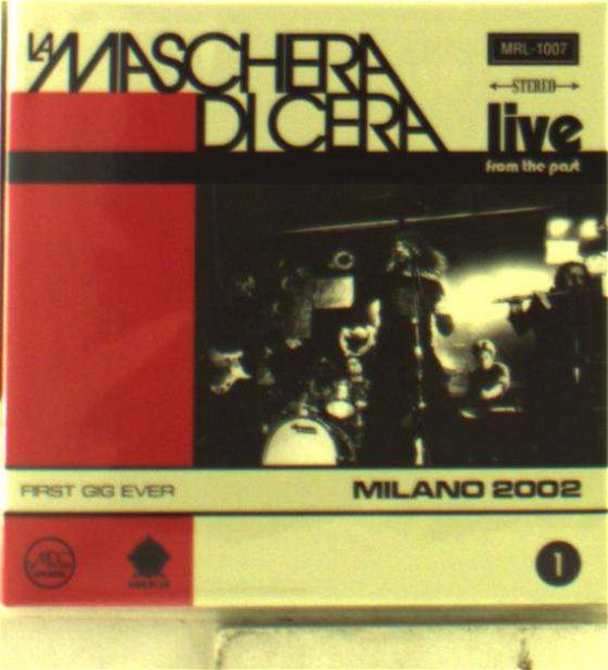 Cover for Maschera Di Cera · Live from the Past Vol 1: Milano 2002 (CD) (2016)