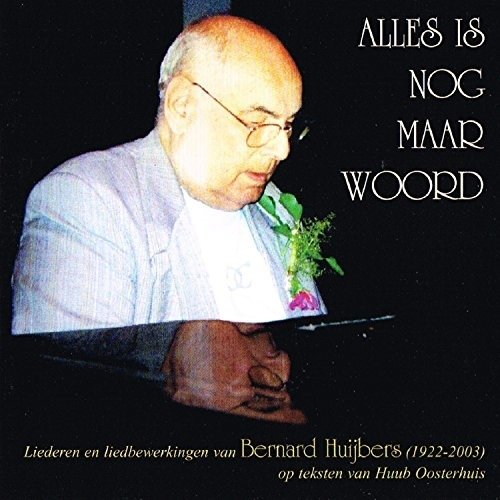 Alles Is Nog Maar Woord - Oosterhuis / Huijbers / Bernard - Musik - MIRASOUND - 8713604993792 - 16. april 2009