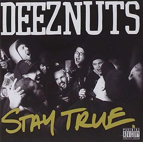 Cover for Deez Nuts · Stay True (CD) [Reissue edition] (2015)