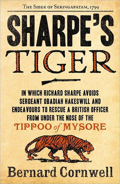 Sharpe’s Tiger: The Siege of Seringapatam, 1799 - The Sharpe Series - Bernard Cornwell - Bøker - HarperCollins Publishers - 9780007425792 - 15. september 2011