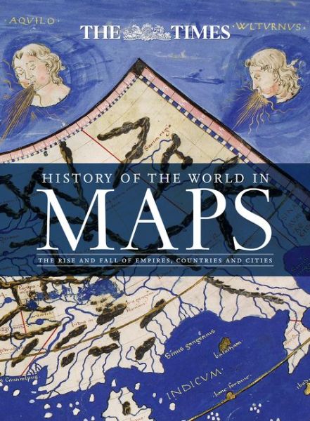 Cover for Mick Ashworth · History of the World in Maps: the Rise and Fall of Empires, Countries and Cities (Hardcover Book) (2015)