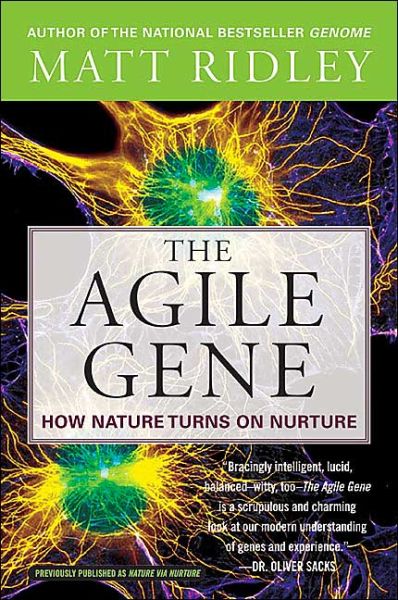 The Agile Gene: How Nature Turns on Nurture - Matt Ridley - Libros - HarperCollins - 9780060006792 - 6 de julio de 2004