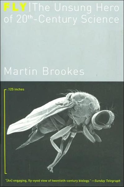 Cover for Martin Brookes · Fly: the Unsung Hero of Twentieth-century Science (Paperback Book) (2002)