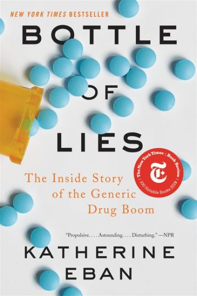 Bottle of Lies: The Inside Story of the Generic Drug Boom - Katherine Eban - Livres - HarperCollins - 9780062338792 - 23 juin 2020