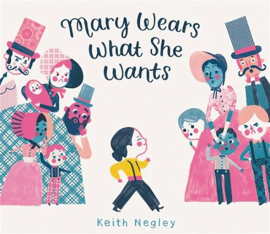 Cover for Keith Negley · Mary Wears What She Wants (Hardcover Book) (2019)