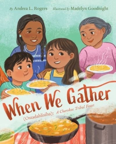 Cover for Andrea L. Rogers · When We Gather : Otsadahlisiha (Book) (2024)