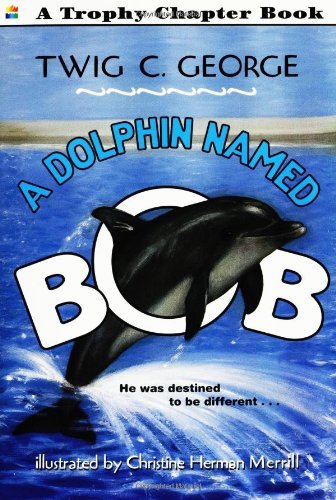 Cover for Twig C George · A Dolphin Named Bob (Paperback Book) [Harper Trophy edition] (1998)