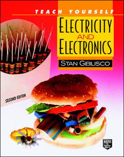 Teach Yourself Electricity and Electronics - Stan Gibilisco - Books - McGraw-Hill Education - 9780070245792 - July 16, 1997