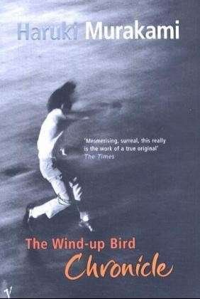The Wind-Up Bird Chronicle - Haruki Murakami - Bøker - Vintage Publishing - 9780099448792 - 22. april 1999